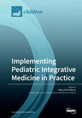 Implementing Pediatric Integrative Medicine in Practice - Paperback