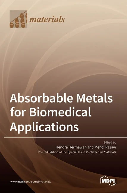 Absorbable Metals for Biomedical Applications - Hardcover