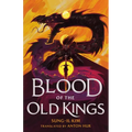 Blood of the Old Kings - Hardcover