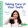 Taking Care of Your Teeth - Library Binding