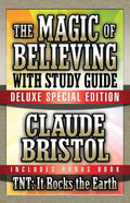 The Magic of Believing & Tnt: It Rocks the Earth with Study Guide: Deluxe Special Edition - Paperback