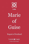 Marie of Guise: Regent of Scotland - Paperback