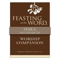Feasting on the Word Worship Companion, Year C - Two-Volume Set: Liturgies for Year C - Hardcover
