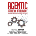 Agentic Artificial Intelligence: Harnessing AI Agents to Reinvent Business, Work, and Life - Hardcover