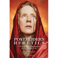 Postmodern Heretics: The Catholic Imagination in Contemporary Art - Paperback