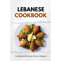 Lebanese Cookbook: Traditional Recipes from Lebanon - Paperback