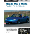 Mazda MX-5 Miata: Find It. Fix It. Trick It. - Paperback
