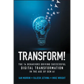 Transform!: The 14 Behaviors Driving Successful Digital Transformation in the Age of Gen AI - Hardcover