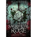 The Sacrificial Rose: Book One - Paperback