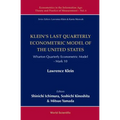 Klein's Last Quarterly Econometric Model of the United States: Wharton Quarterly Econometric Model: Mark 10 - Hardcover