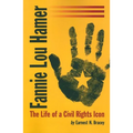 Fannie Lou Hamer: The Life of a Civil Rights Icon - Paperback