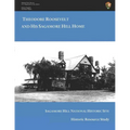 Theodore Roosevelt and His Sagamore Hill Home: Historic Resource Study Sagamore Hill National Historic Site - Paperback