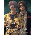 The Adventures of Nick and John: Here Comes my Katana - Paperback