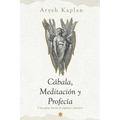Cábala, Meditación y Profecía: Una Guía Hacia el Espacio Interior. - Paperback