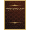 Fragments Of The Book Of The Great Logos According To The Mystery - Hardcover