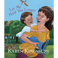 Let Me Hold You Longer - Hardcover
