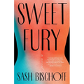 Sweet Fury - Hardcover