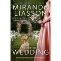 Take Me to the Wedding: A Heartwarming Small-Town Romance - Paperback