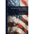 Camden And Amboy Railroad - Paperback