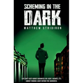 Scheming In the Dark - Paperback