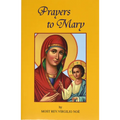 Prayers to Mary: The Most Beautiful Marian Prayers Taken from the Liturgies of the Church and Christians Throughout Centuries - Paperback