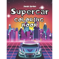 Supercar Coloring Book: Car Coloring Book For Kids Cool Super Cars For Boys Race Cars Luxury - Paperback