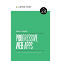 Progressive Web Apps - Paperback