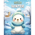 Hello Winter Coloring Book: Frosty Fun and Cozy Scenes - Paperback