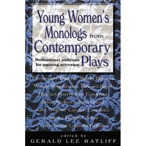 Young Women's Monologues from Contemporary Plays: Professional Auditions for Aspiring Actresses - Paperback