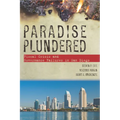 Paradise Plundered: Fiscal Crisis and Governance Failures in San Diego - Paperback