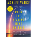 When the Heavens Went on Sale: The Misfits and Geniuses Racing to Put Space Within Reach - Hardcover
