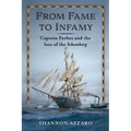 From Fame to Infamy: Captain Forbes and the Loss of the Schomberg - Paperback