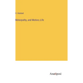 Motorpathy, and Motion, -Life - Hardcover