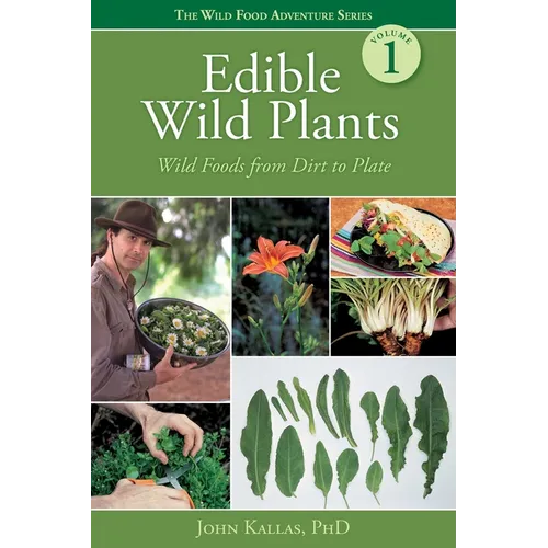 Edible Wild Plants: Wild Foods from Dirt to Plate - Paperback