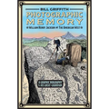Photographic Memory: William Henry Jackson and the American West - Hardcover