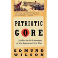 Patriotic Gore: Studies in the Literature of the American Civil War - Paperback