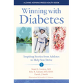 Winning with Diabetes: Inspiring Stories from Athletes to Help You Thrive - Hardcover