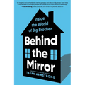 Behind the Mirror: Inside the World of Big Brother - Hardcover