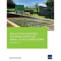 Pollution Control Technologies for Small-Scale Operations - Paperback