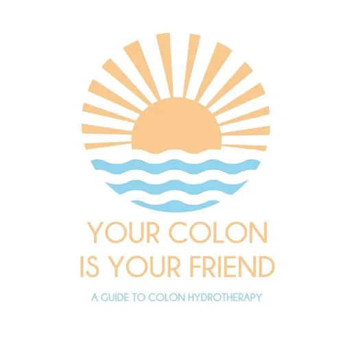 Your colon is your friend: A guide to Colon Hydrotherapy - Paperback