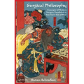 Surgical Philosophy: Concepts of Modern Surgery Paralleled to Sun Tzu's 'Art of War' - Paperback