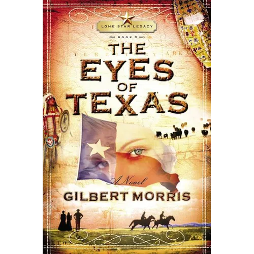 The Eyes of Texas: Lone Star Legacy, Book 3 (Rev. and Enlarg) - Paperback