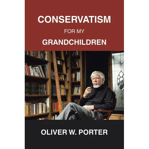 Conservatism for My Grandchildren - Paperback