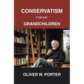 Conservatism for My Grandchildren - Paperback