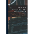 The High Altitude Cook Book, Issue 2 - Hardcover