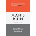 Romans, vol 1: Man's Ruin: Exposition of Bible Doctrines - Paperback