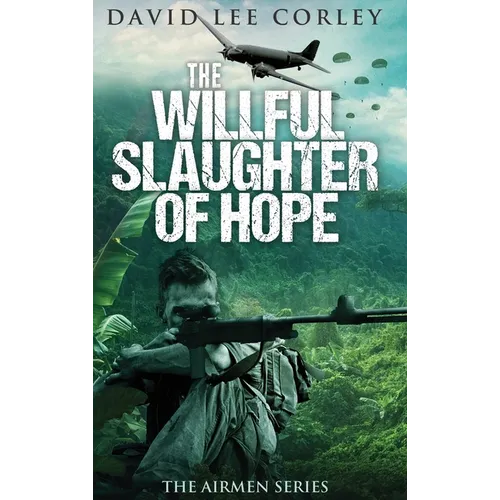 The Willful Slaughter of Hope - Hardcover