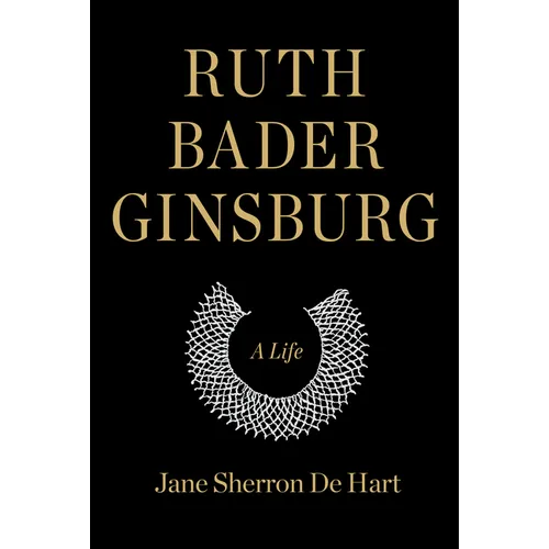 Ruth Bader Ginsburg: A Life - Hardcover