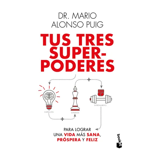 Tus Tres Superpoderes Para Lograr Una Vida Más Sana, Próspera Y Feliz / Your Three Superpowers for a Healthier, Prosperous, and Happier Life - Paperback