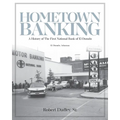 Hometown Banking: A History of The First National Bank of El Dorado, Arkansas - Paperback